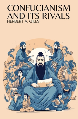 Confucianism and Its Rivals 1396323082 Book Cover