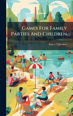 Games For Family Parties And Children 1024388794 Book Cover