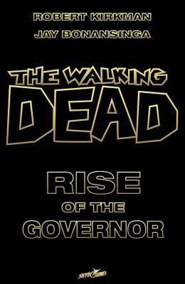 The Walking Dead: Rise of the Governor Deluxe S... 1607064820 Book Cover