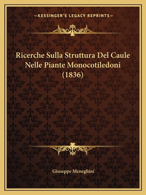 Ricerche Sulla Struttura Del Caule Nelle Piante... [Italian] 1167494830 Book Cover