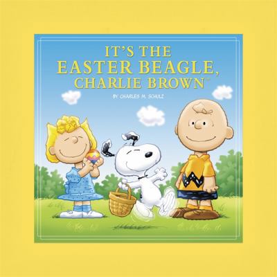 It's the Easter Beagle, Charlie Brown 0762444126 Book Cover