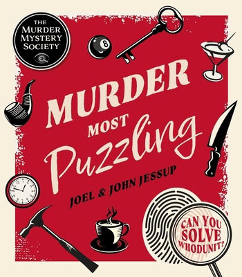 Murder Most Puzzling: Can You Solve Whodunit? 1398866067 Book Cover