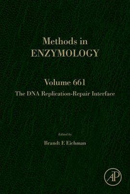 The DNA Replication-Repair Interface: Volume 661 0323907334 Book Cover