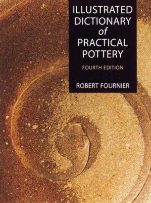 Illustrated Dictionary of Practical Pottery 0873419057 Book Cover