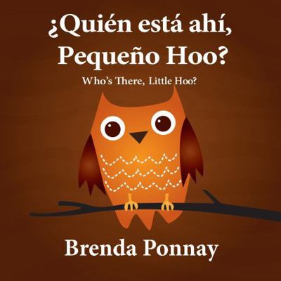 Who's there, Little Hoo? / ¿Quién está ahí, Peq... 1532410913 Book Cover