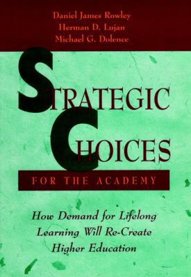 Strategic Choices for the Academy: How Demand f... 0787940674 Book Cover