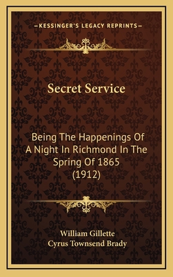 Secret Service: Being the Happenings of a Night... 1164363492 Book Cover