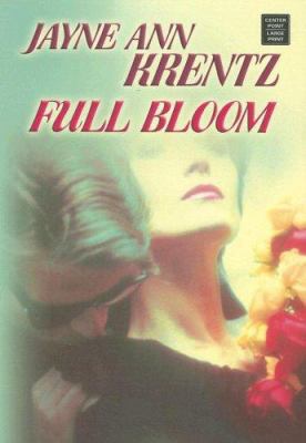 Full Bloom (Center Point Premier Romance) [Large Print] 1585478768 Book Cover