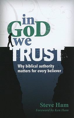 In God We Trust: Why Biblical Authority Matters... 0890515832 Book Cover