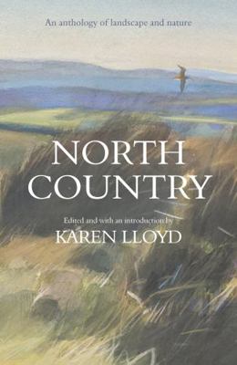 North Country: An anthology of landscape and na... 1913393402 Book Cover