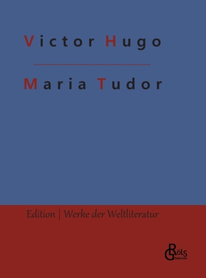 Maria Tudor [German] 3966378639 Book Cover