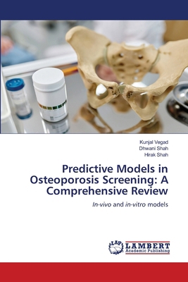 Predictive Models in Osteoporosis Screening: A ... 620811747X Book Cover