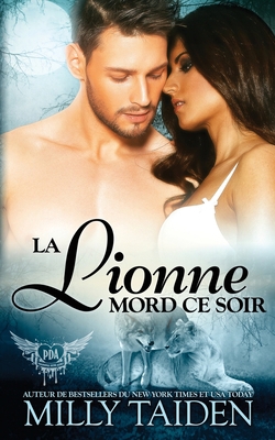 La Lionne Mord Ce Soir: Une Romance Paranormale [French] 1676933115 Book Cover