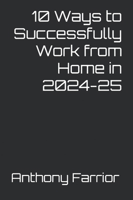 10 Ways to Successfully Work from Home in 2024-25            Book Cover