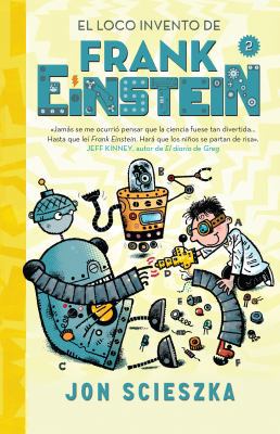 El Loco Invento de Frank Einstein / Frank Einst... [Spanish] 1945540478 Book Cover