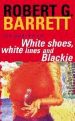 White Shoes, White Lines and Blackie: A Les Nor... B00325WF9O Book Cover