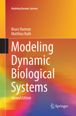 Modeling Dynamic Biological Systems 3319307649 Book Cover