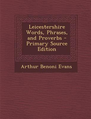 Leicestershire Words, Phrases, and Proverbs 1287967825 Book Cover