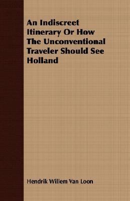 An Indiscreet Itinerary or How the Unconvention... 1406713112 Book Cover