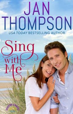 Sing with Me : Inspirational Contemporary Christian Romance Novel