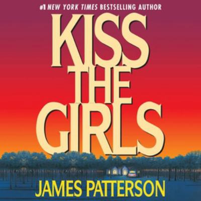 Kiss the Girls Lib/E 1478902108 Book Cover