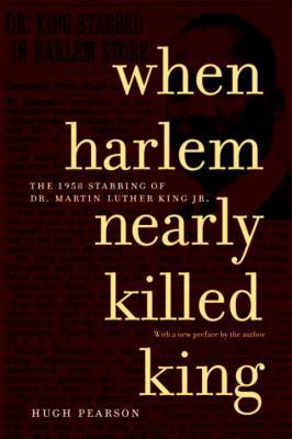 When Harlem Nearly Killed King: The 1958 Stabbi... 1583226141 Book Cover