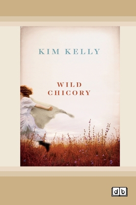Wild Chicory (Dyslexic Edition) 1525296310 Book Cover