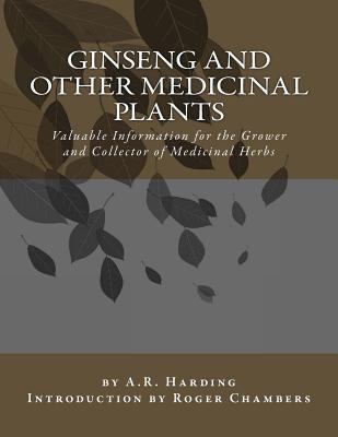 Ginseng and Other Medicinal Plants: Valuable In... 1541210611 Book Cover