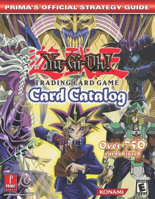 Yu-Gi-Oh! Card Catalog: Prima's Official... book by Prima Publishing