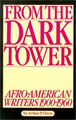 From the Dark Tower: Afro-American Writers 1900... 0882580043 Book Cover