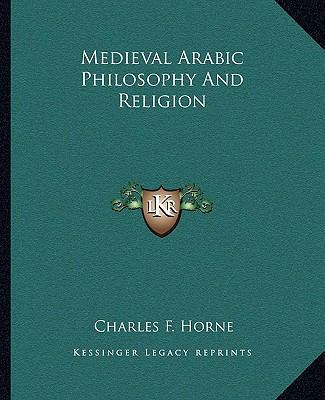 Medieval Arabic Philosophy And Religion 1162889748 Book Cover