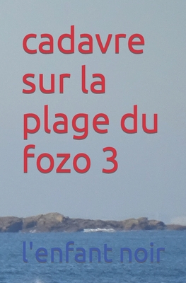 cadavre sur la plage du fozo 3 [French] [Large Print] 2494451876 Book Cover