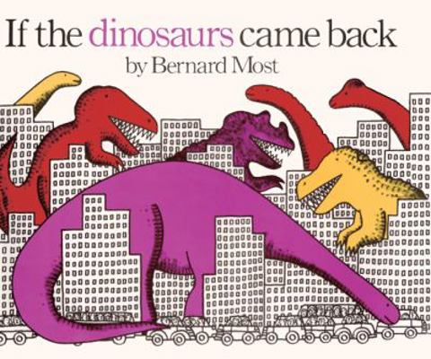 If the Dinosaurs Came Back 0808536117 Book Cover