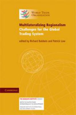 Multilateralizing Regionalism: Challenges for t... 113916211X Book Cover