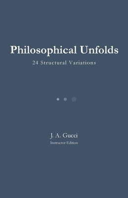 Philosophical Unfolds (Instructor Edition): 24 ... 1972788280 Book Cover