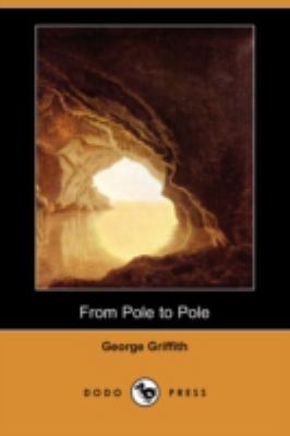 From Pole to Pole (Dodo Press) 1406572306 Book Cover
