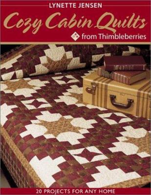 Cozy Cabin Quilts from Thimbleberries: 20 proje... 1571201769 Book Cover