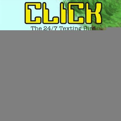 Paperback Click : The 24/7 Texting Bird Book