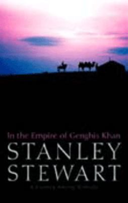 In the Empire of Genghis Khan: A Journey Among ... 0002559048 Book Cover