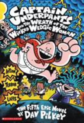 Captain Underpants and the Wrath of the Wicked Wed 1338132393 Book Cover