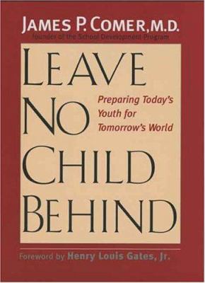 Leave No Child Behind: Preparing Today's Youth ... 0300103913 Book Cover