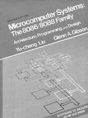 Microcomputer Systems: The 8086/8088 Family Arc... 013580499X Book Cover