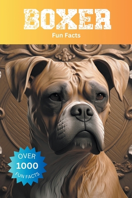 Boxer Fun Facts B0CJPKP9D5 Book Cover