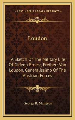 Loudon: A Sketch of the Military Life of Gideon... 1163534072 Book Cover