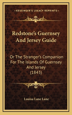 Redstone's Guernsey and Jersey Guide: Or the St... 1165011905 Book Cover