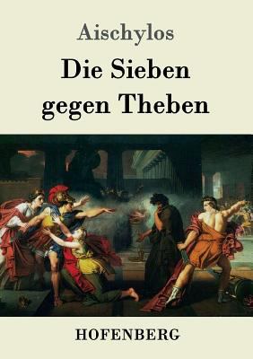 Die Sieben gegen Theben [German] 384305102X Book Cover
