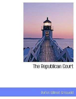 The Republican Court 1140128493 Book Cover