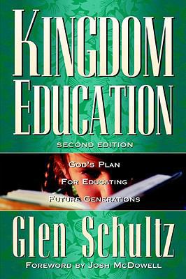Kingdom Education God's Plan for Educating Futu... 1583310622 Book Cover