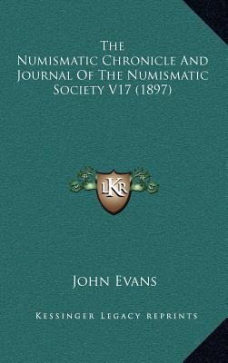 The Numismatic Chronicle and Journal of the Num... 1164400169 Book Cover