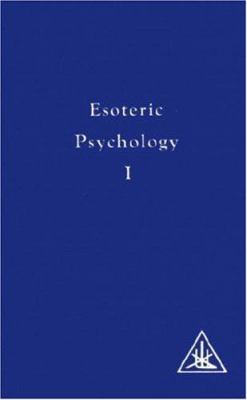 Esoteric Psychology, Vol. 1: A Treatise on the ... 0853301182 Book Cover